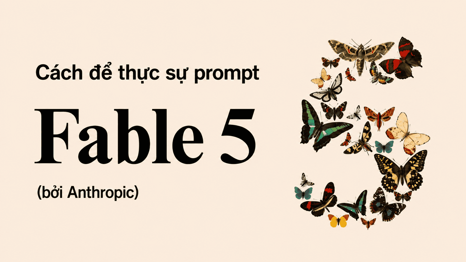 Anthropic Vừa Công Bố Cách Prompt Claude Fable 5: Càng Chỉ Dẫn Ít, AI Càng Làm Tốt Hơn