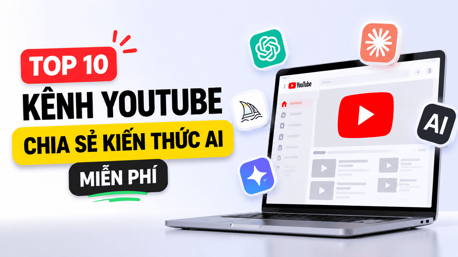 Top 10 Kênh YouTube Chia Sẻ Kiến Thức AI Miễn Phí Đáng Học Nhất Hiện Nay